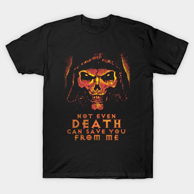 Not Even Death T-Shirt by RetroFreak